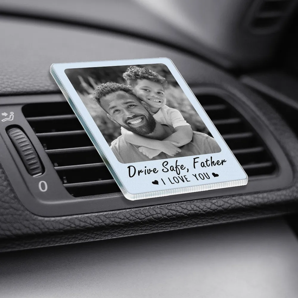 Custom Photo Drive Safe I Love You - Personalized Acrylic Car Vent Clip - Image 3