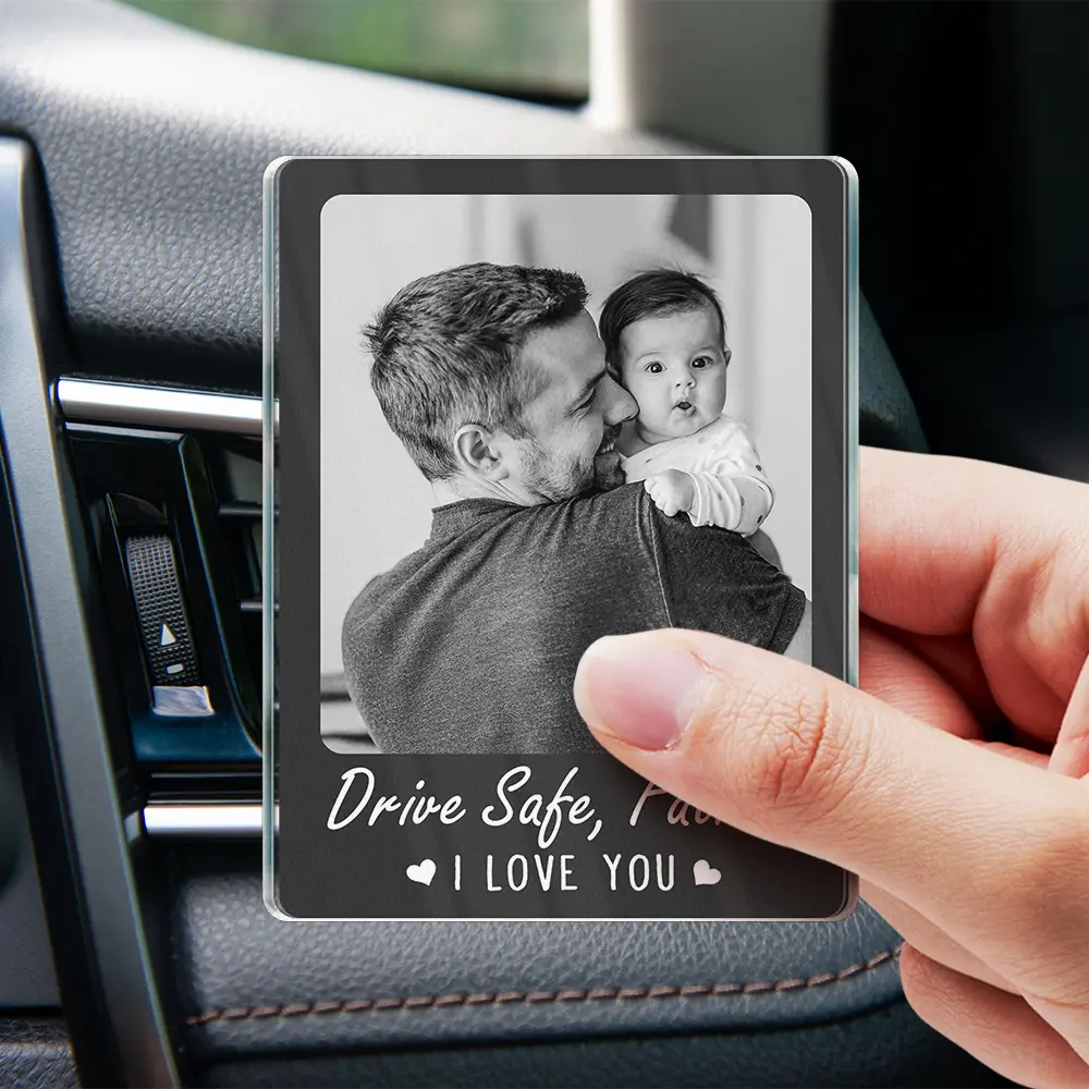Custom Photo Drive Safe I Love You - Personalized Acrylic Car Vent Clip - Image 4