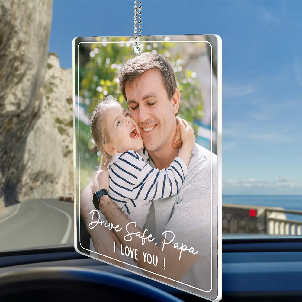 Custom Photo Drive Safe We Love You Family - Personalized Acrylic Car Hanger - Image 3