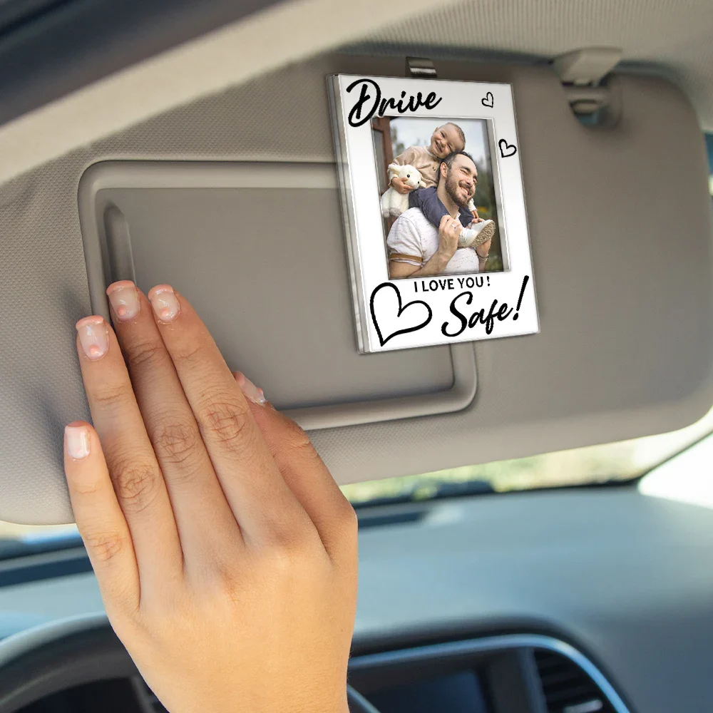 Custom Photo Drive Safe! We Love You - Personalized Custom Shaped Acrylic Car Visor Clip - Image 4