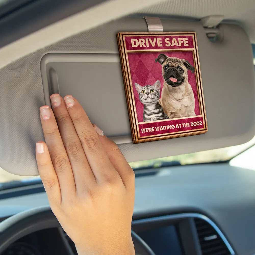 Custom Photo Drive Safe We’re Waiting At The Door Dog Cat Pet Vintage - Personalized Custom Shaped Car Visor Clip - Image 5