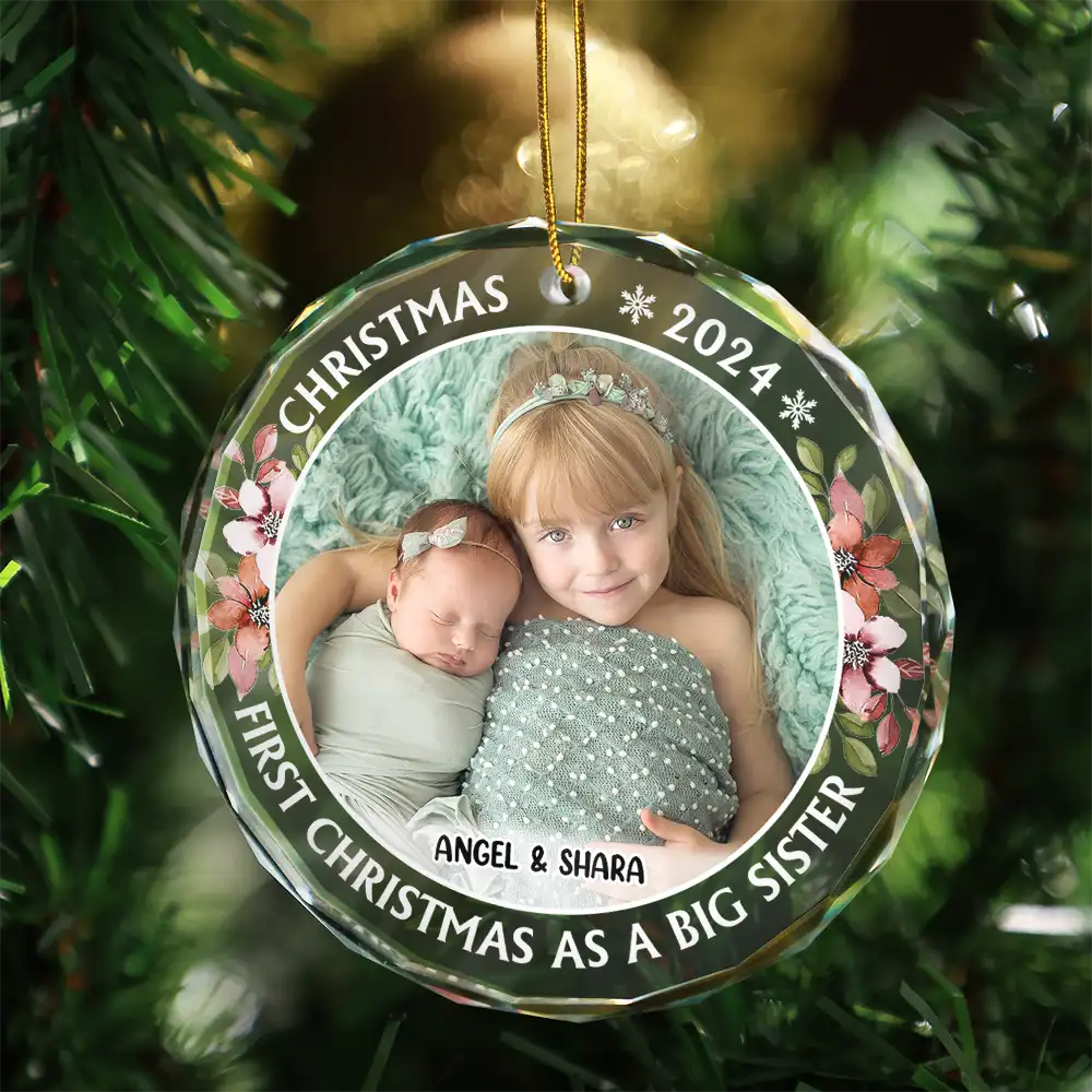 Custom Photo First Christmas As A Big Sister - Personalized Circle Glass Ornament - Image 3
