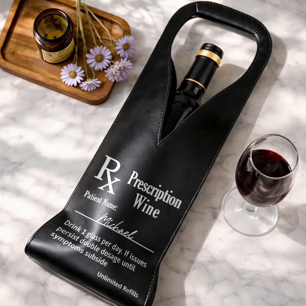 Custom Photo Funny Prescription Drink One Measure Daily - Personalized Leather Wine Bag - Image 4
