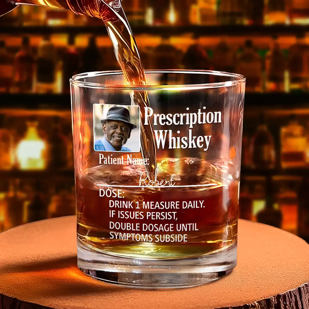 Custom Photo Funny Prescription Drink One Measure Daily - Personalized Whiskey Glass - Image 4