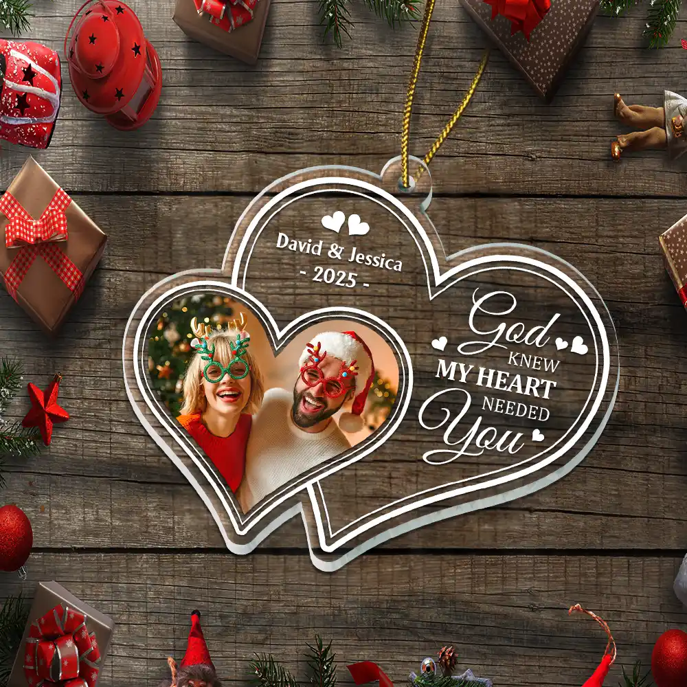 Custom Photo God Knew My Heart Needed You Couple - Personalized Custom Shaped Acrylic Ornament - Image 5