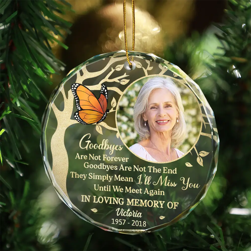 Custom Photo Goodbyes Are Not Forever Memorial - Personalized Circle Glass Ornament - Image 3