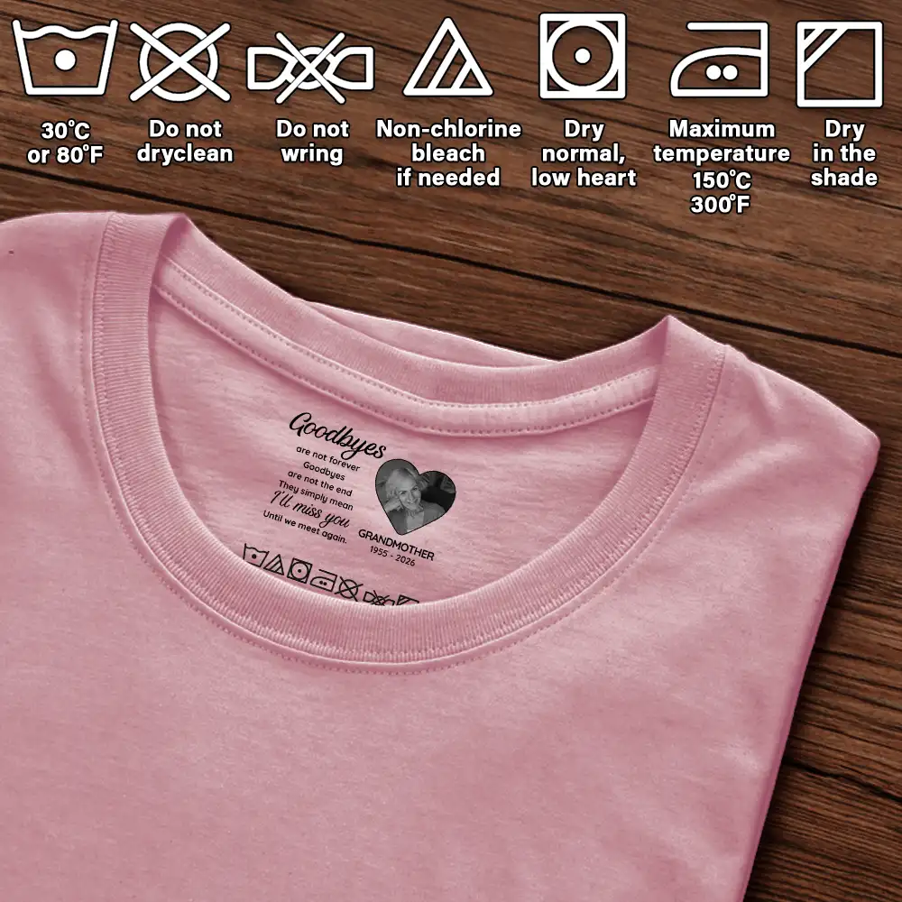 Custom Photo Goodbyes Are Not Forever - Personalized T Shirt - Image 6