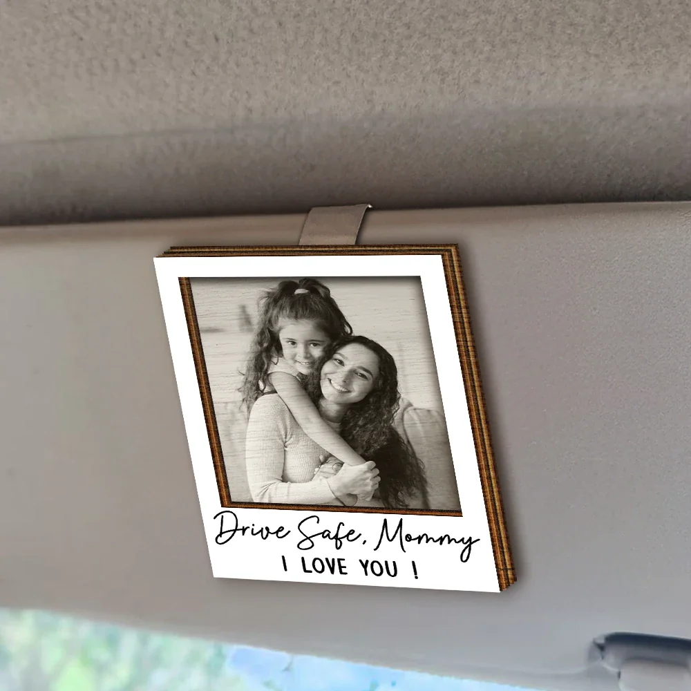 Custom Photo Gray Scale Drive Safe We Love You - Personalized Custom Shaped Car Visor Clip - Image 2