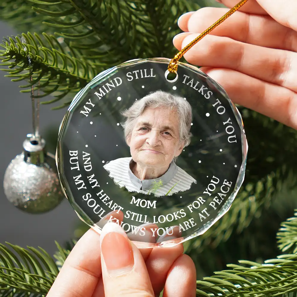 Custom Photo Grayscale Memorial My Mind Still Talks To You - Personalized Circle Glass Ornament - Image 3