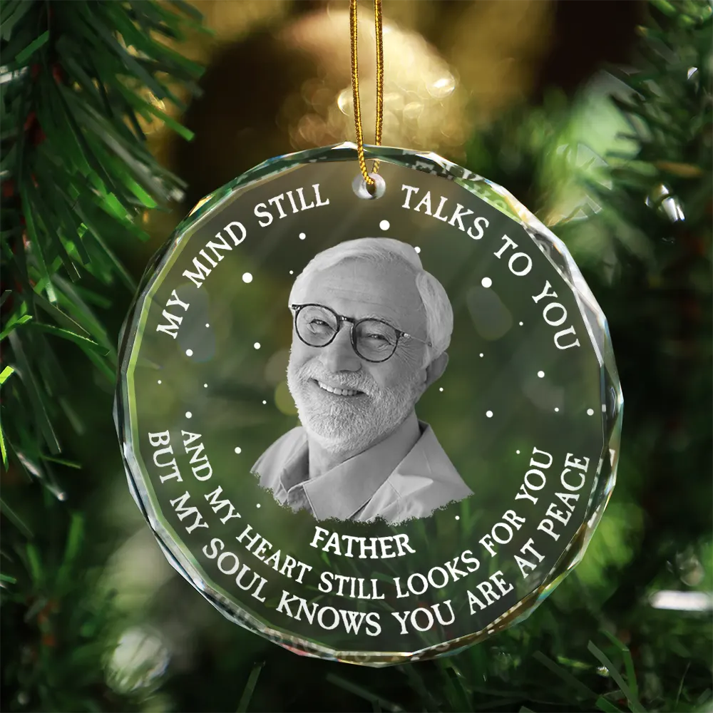 Custom Photo Grayscale Memorial My Mind Still Talks To You - Personalized Circle Glass Ornament - Image 4