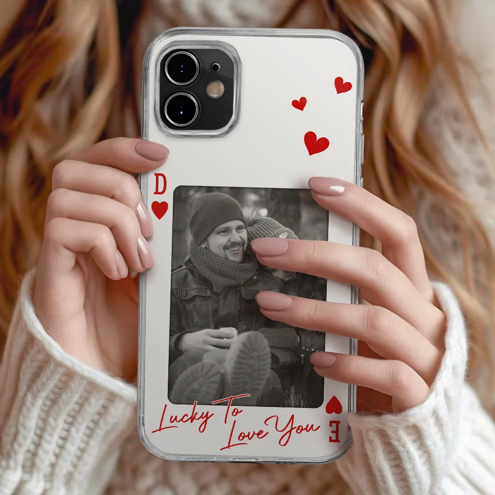 Custom Photo How Lucky Are We Playing Card - Personalized Clear Phone Case - Image 2
