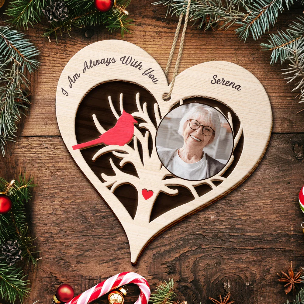 Custom Photo I Am Always With You Memorial - Personalized 2-Layered Wooden Ornament - Image 5