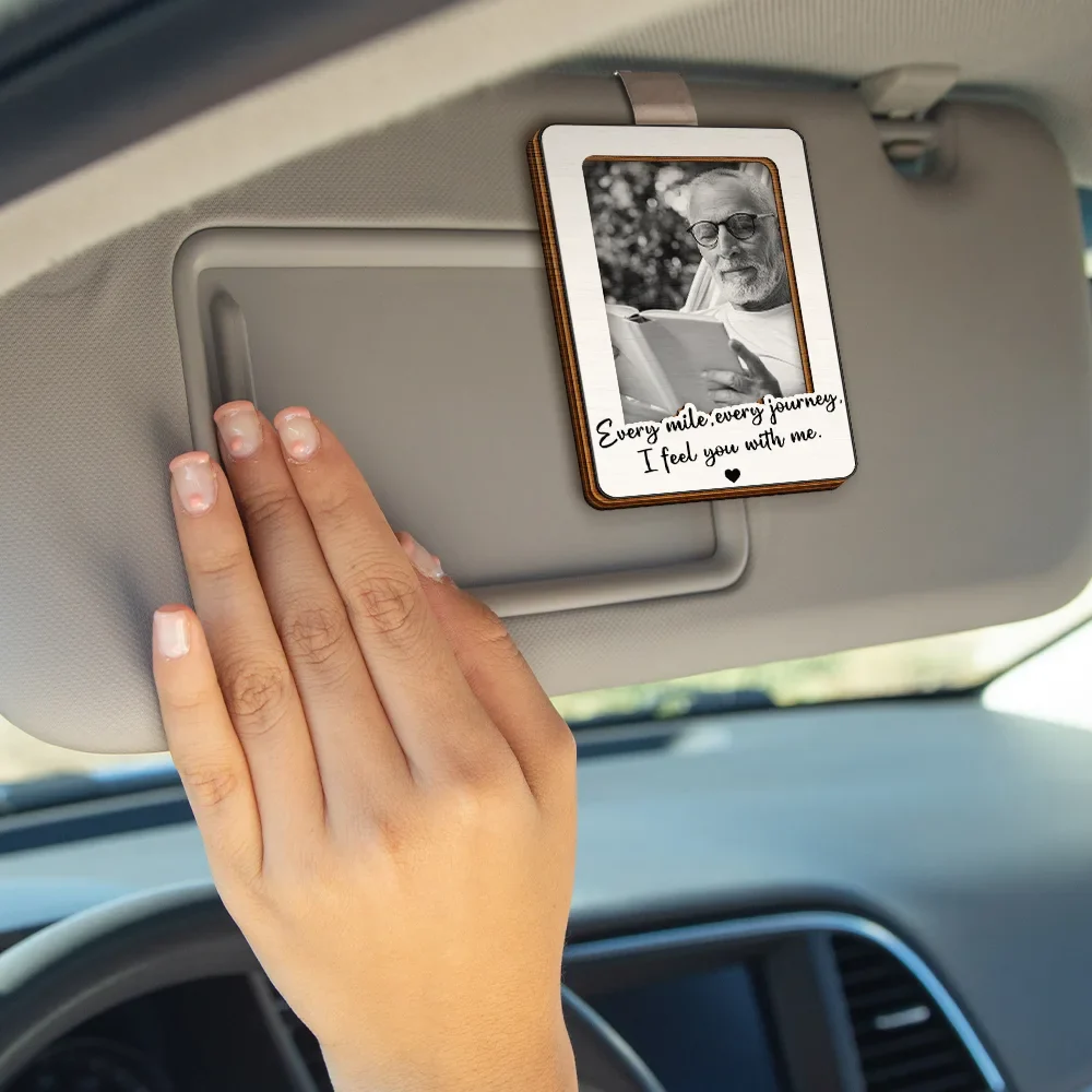 Custom Photo I Feel You With Me - Personalized Custom Shaped Car Visor Clip - Image 4