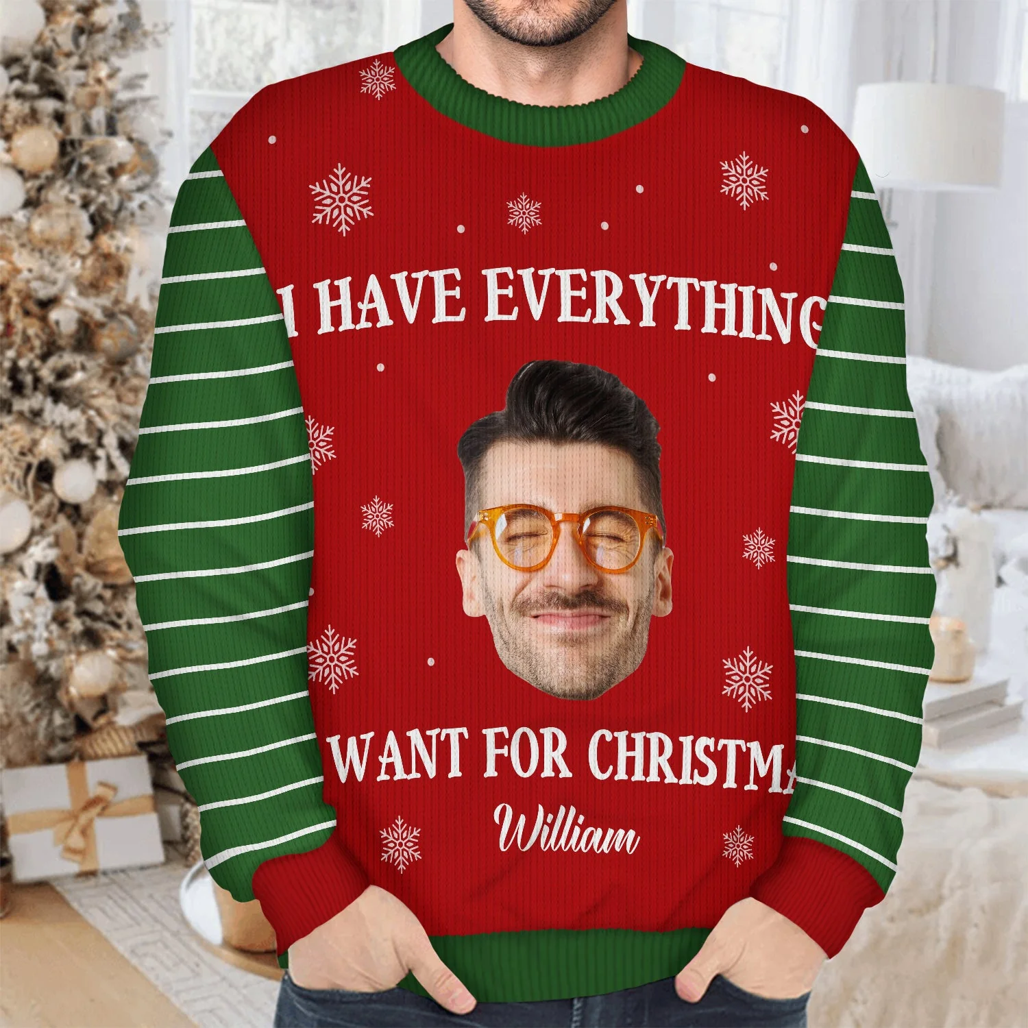 Custom Photo I Have Everything I Want - Christmas Gift For Couples - Personalized Unisex Ugly Sweater - Image 5