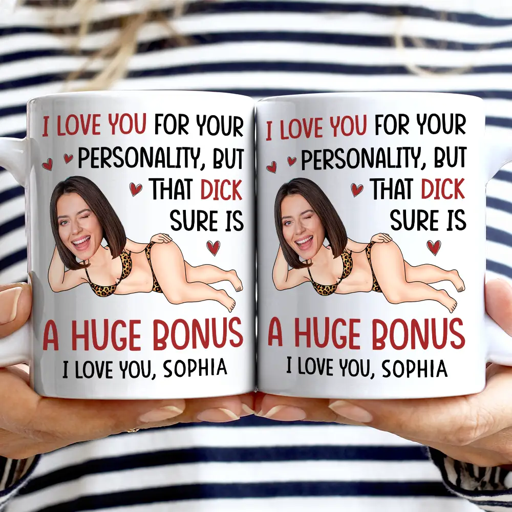 Custom Photo I Love You For Your Personality Funny Couple - Personalized Mug - Image 3