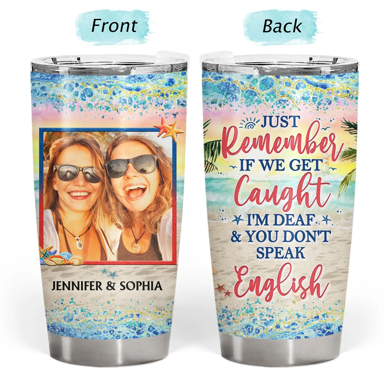 Custom Photo I Love You To The Beach And Back Best Friends - Bestie BFF Gift - Personalized Custom Tumbler - Image 3