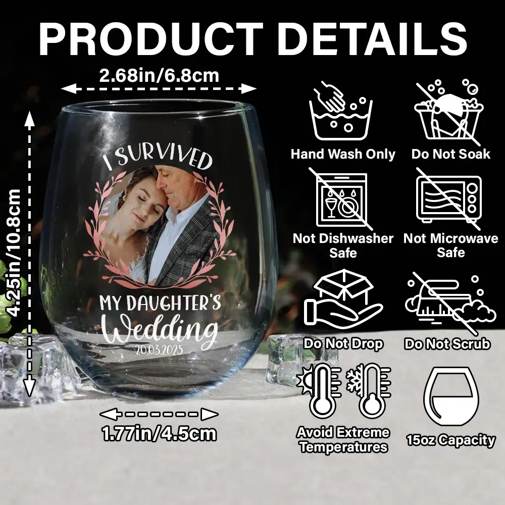 Custom Photo I Survived My Daughter's Wedding - Personalized Stemless Wine Glass - Image 5
