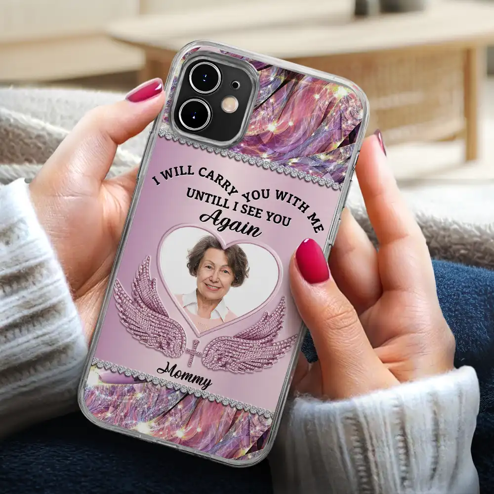 Custom Photo I Will Always Carry You With Me - Personalized Clear Phone Case - Image 3