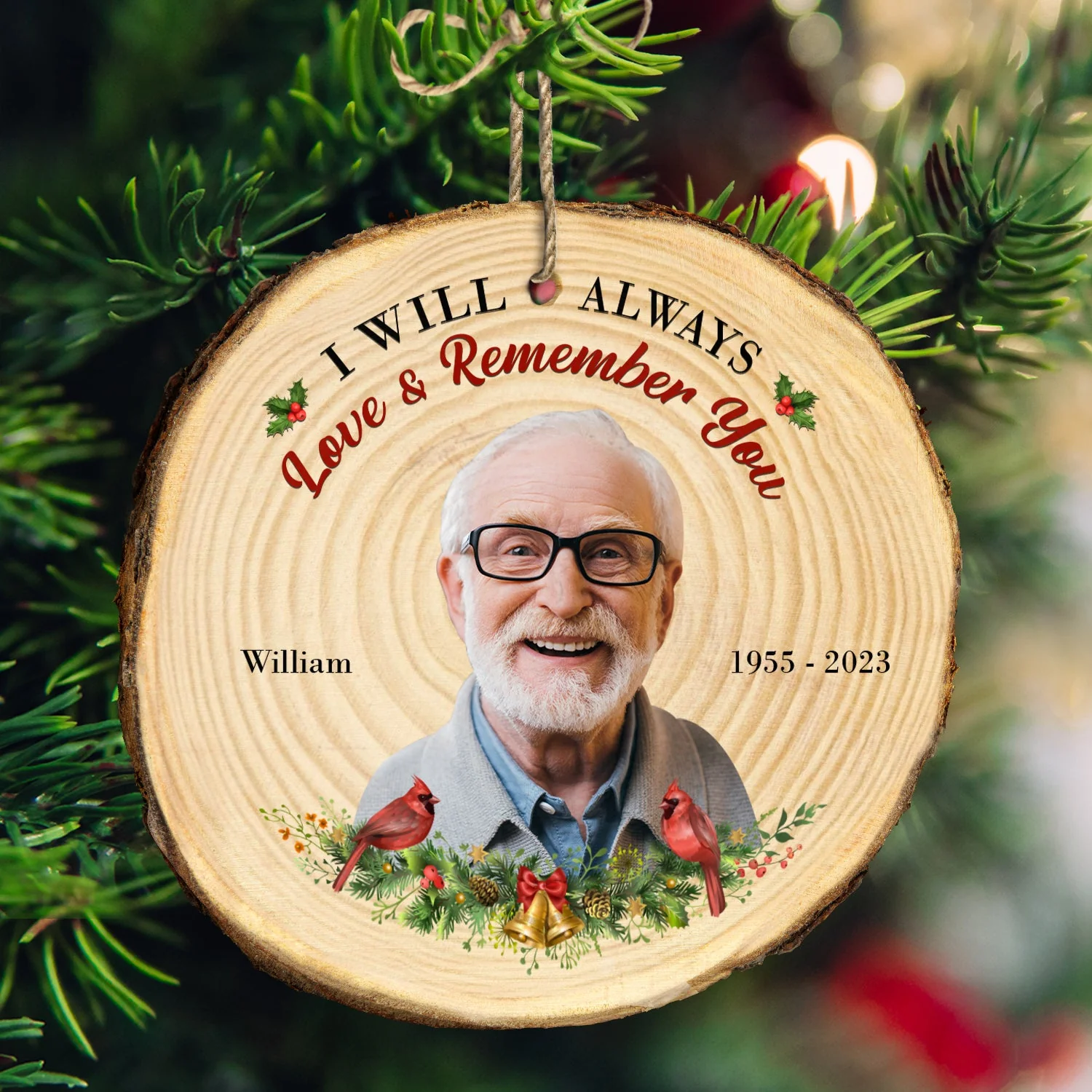 Custom Photo I Will Always Love And Remember You - Memorial, Christmas Gift - Personalized Wood Slice Ornament - Image 3