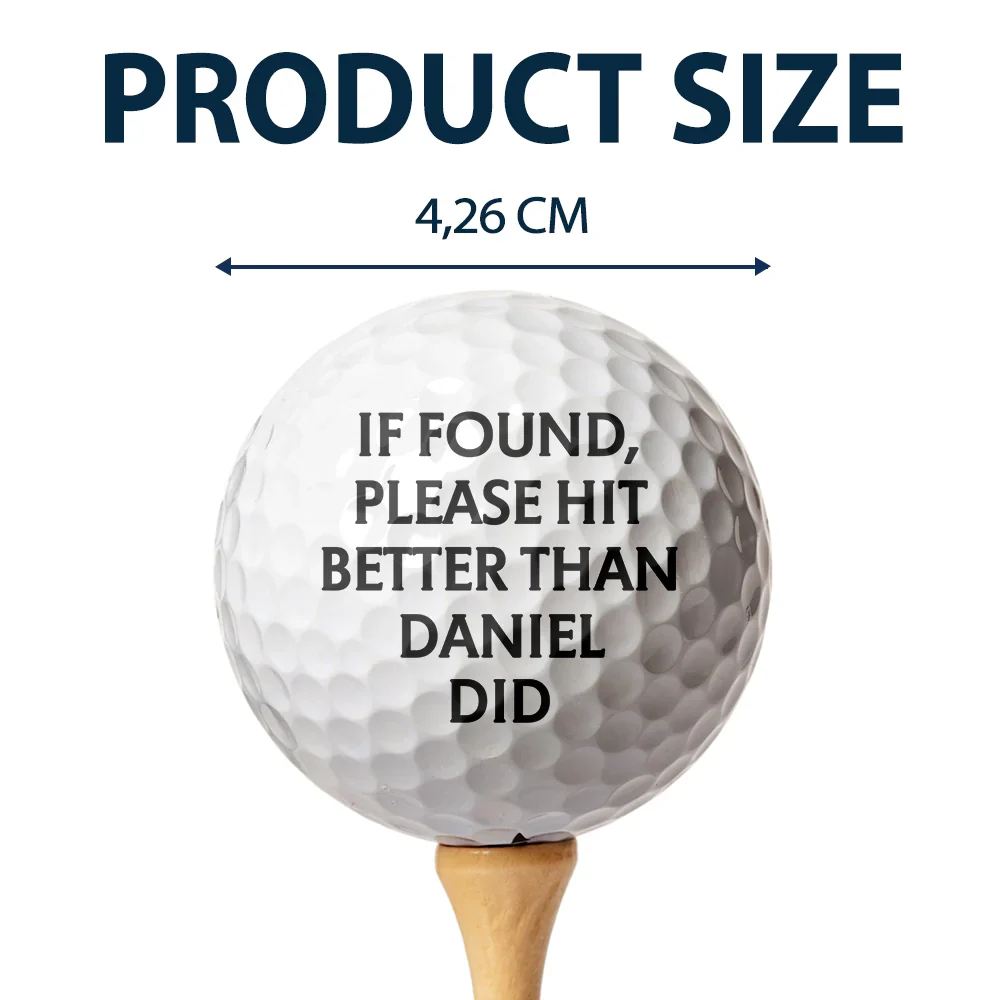 Custom Photo If Found Please Hit Better Than Funny Art - Personalized Golf Ball - Image 5