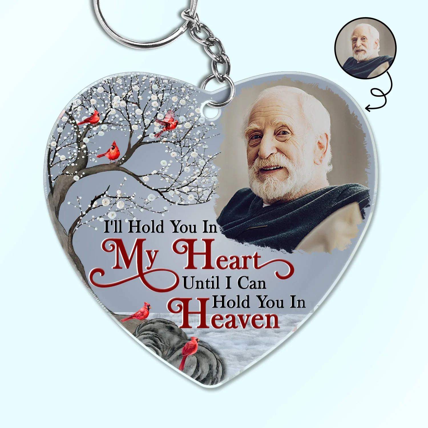 Custom Photo I'll Hold You In My Heart - Memorial Gift For Family, Siblings, Friends - Personalized Acrylic Keychain