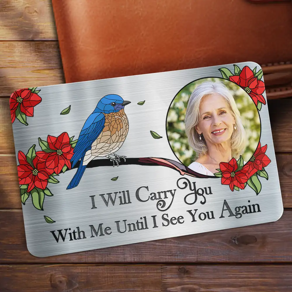 Custom Photo I'm Always With You Memorial - Personalized Aluminum Wallet Card - Image 2