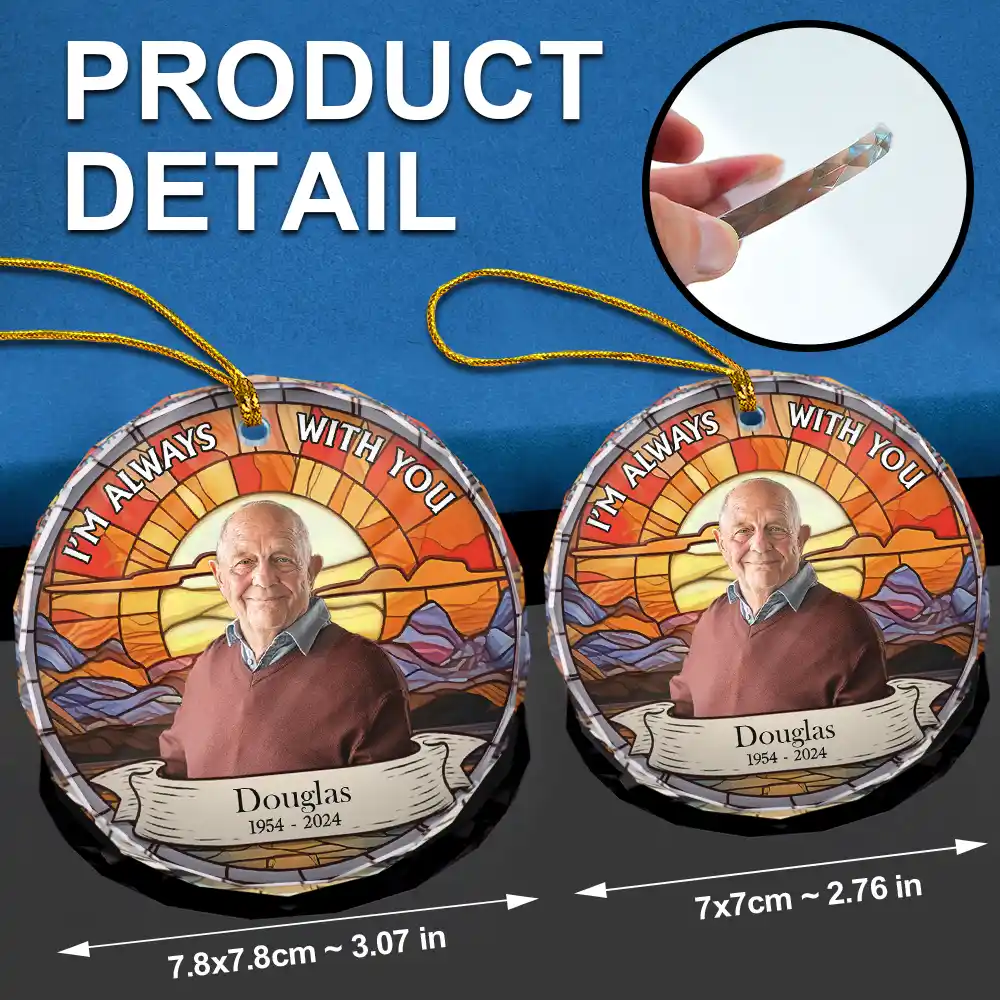 Custom Photo I'm Always With You Memorial - Personalized Circle Glass Ornament - Image 6