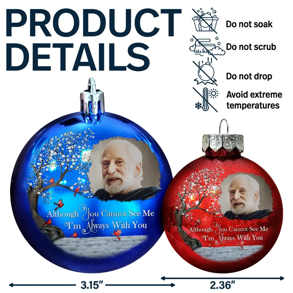 Custom Photo I'm Always With You - Personalized Ball Ornament - Image 7