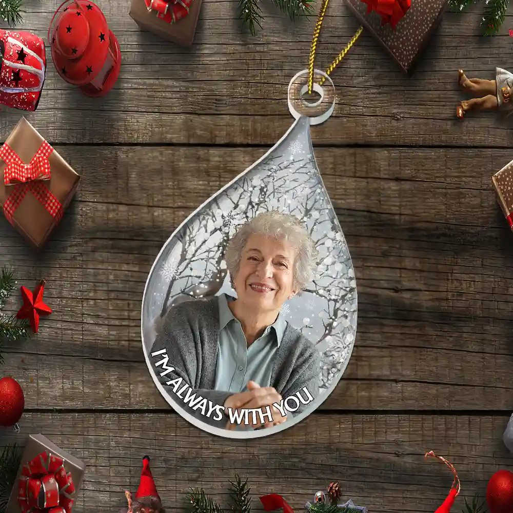 Custom Photo I'm Always With You - Personalized Custom Shaped Acrylic Ornament - Image 7