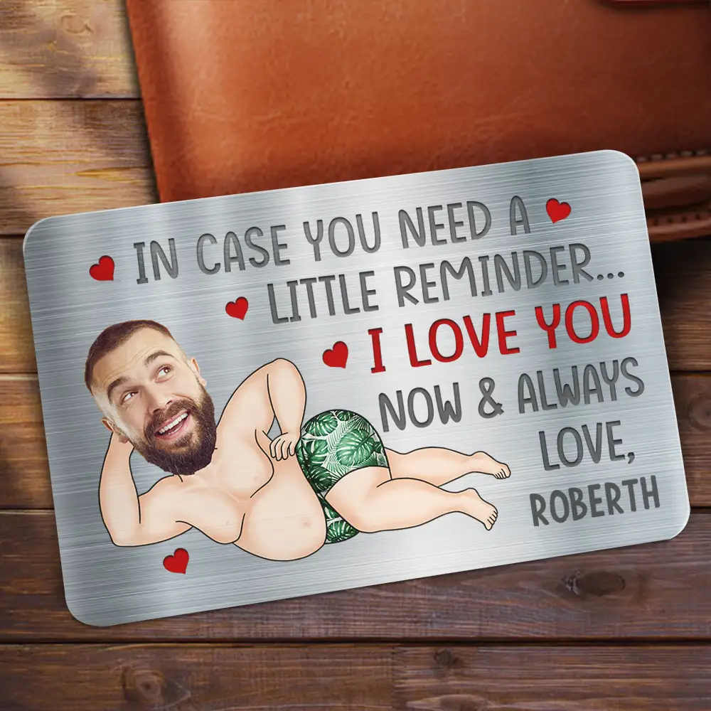 Custom Photo In Case You Need A Little Reminder Funny Couple - Personalized Aluminum Wallet Card - Image 3