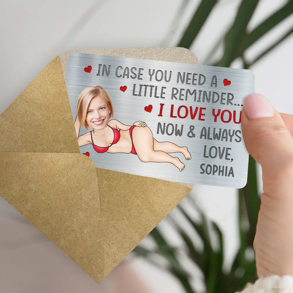 Custom Photo In Case You Need A Little Reminder Funny Couple - Personalized Aluminum Wallet Card - Image 6