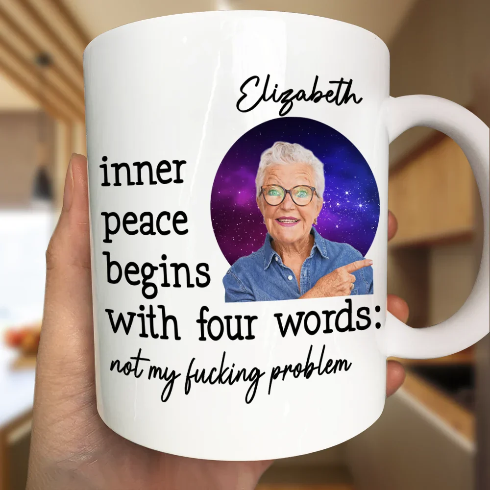 Custom Photo Inner Peace Begins With Four Words - Personalized Mug - Image 3