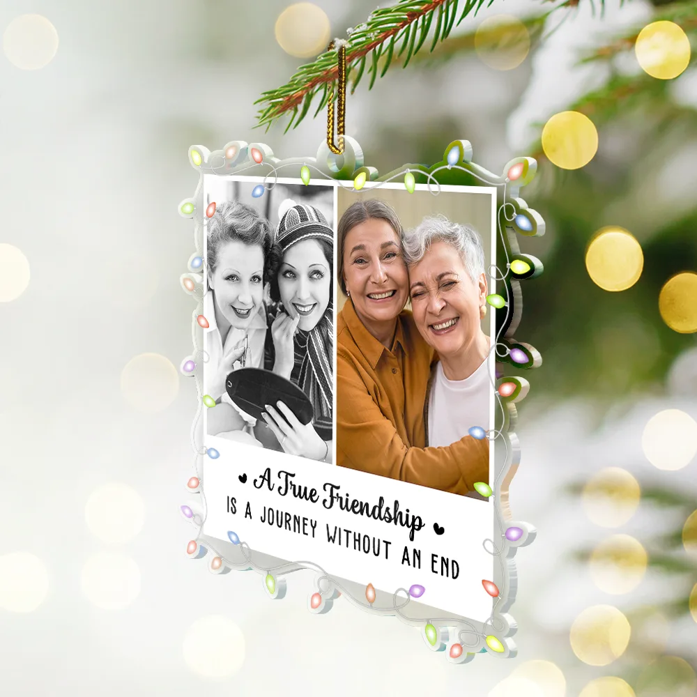 Custom Photo It Takes A Long Time To Grow An Old Friend - Personalized Custom Shaped Acrylic Ornament - Image 2