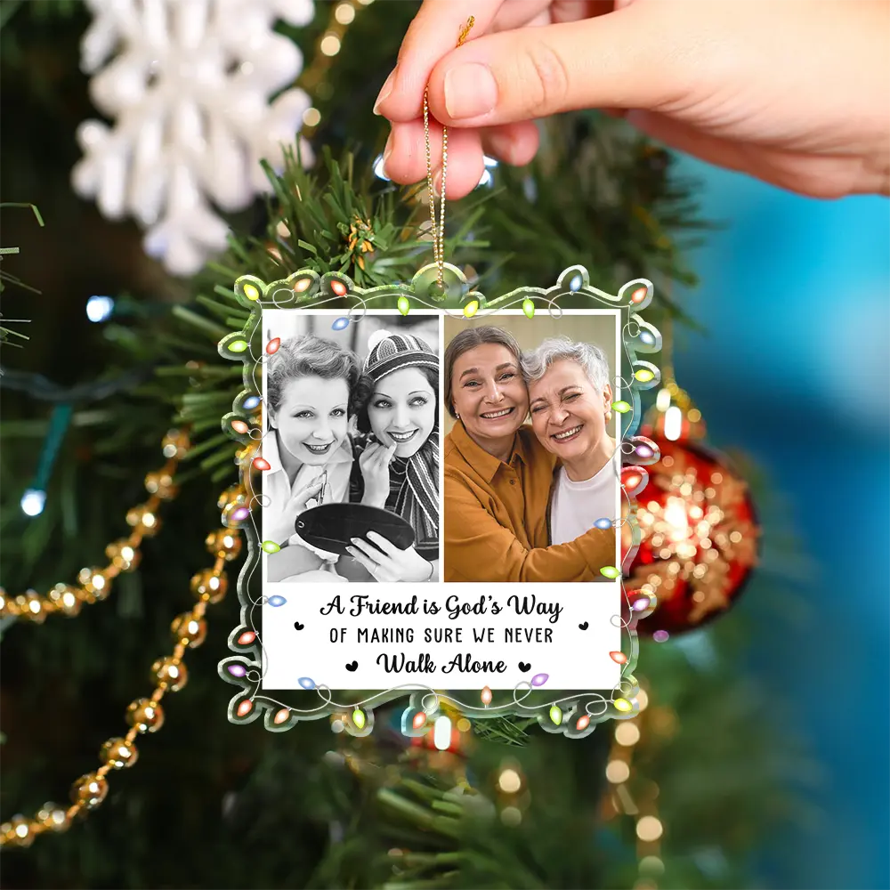 Custom Photo It Takes A Long Time To Grow An Old Friend - Personalized Custom Shaped Acrylic Ornament - Image 4