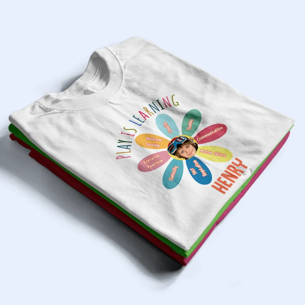 Custom Photo Kid Play Is Learning - Personalized T Shirt - Image 3
