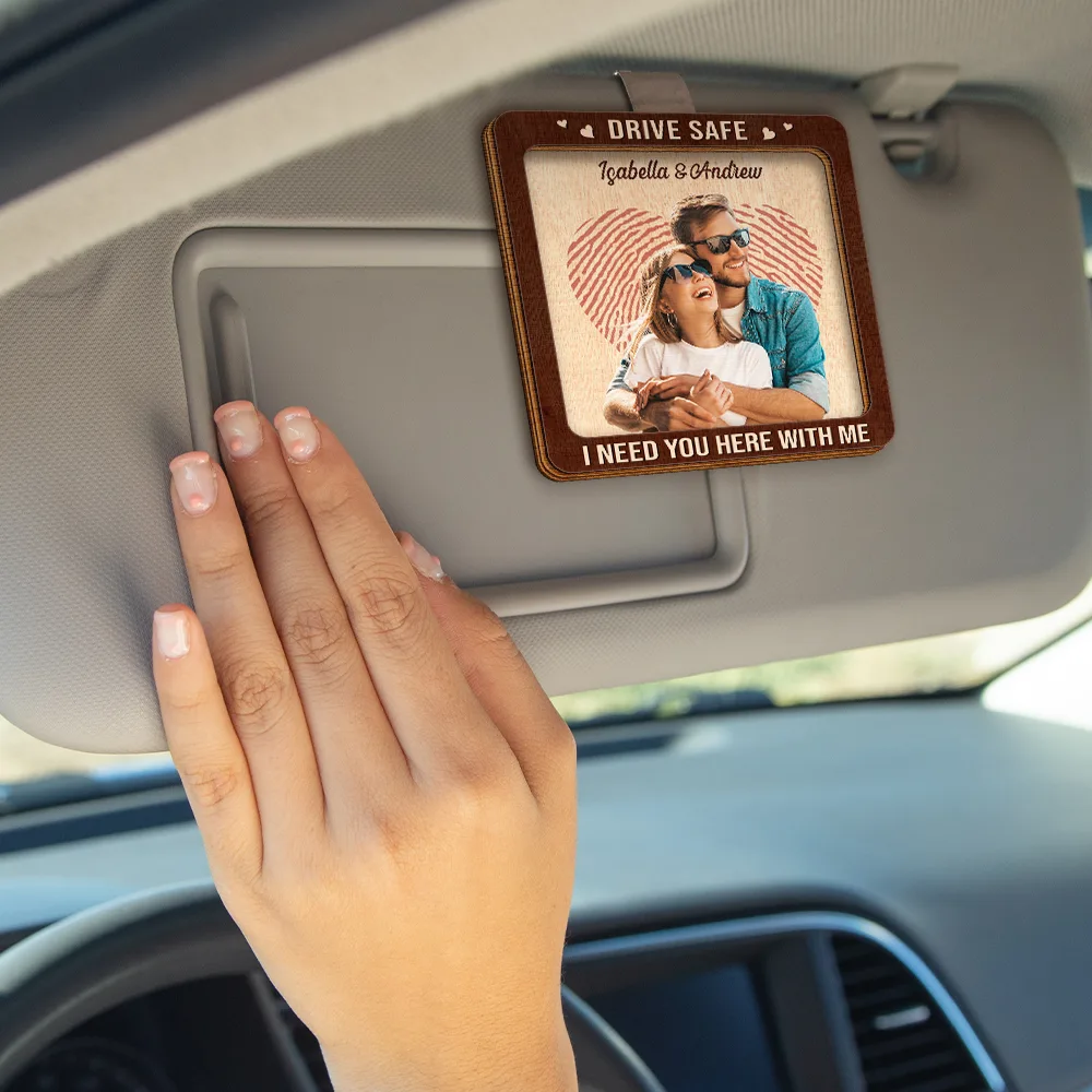 Custom Photo Kissing Couple Drive Safe I Need You Here With Me - Personalized Custom Shaped Car Visor Clip - Image 5