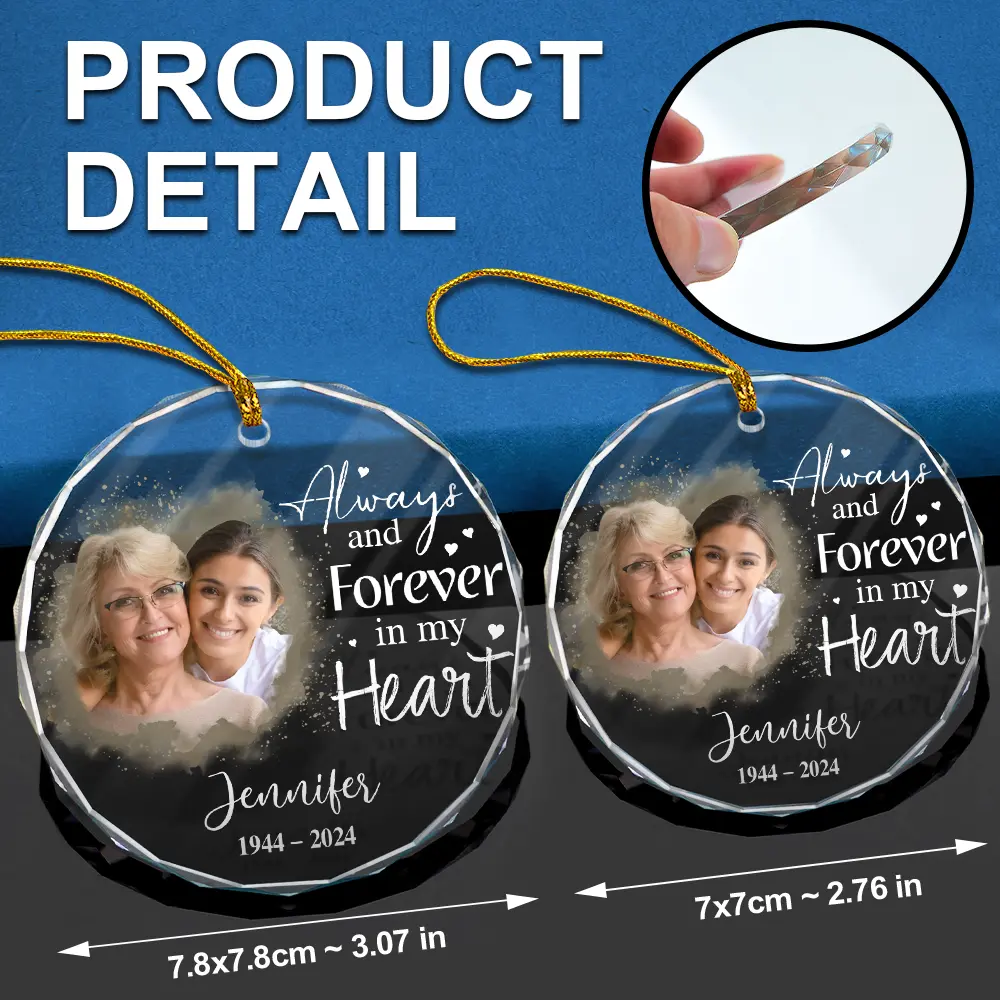 Custom Photo Memorial Always & Forever In My Heart - Personalized Circle Glass Ornament - Image 6