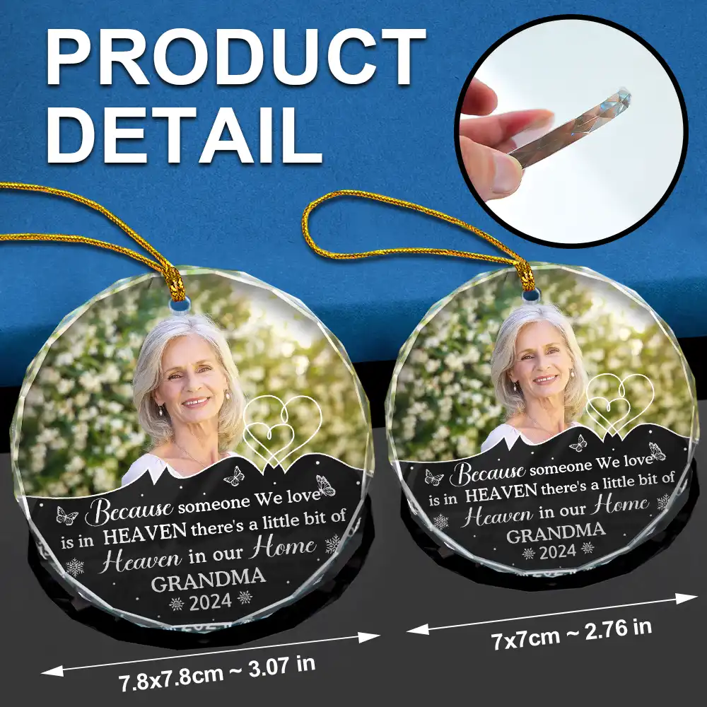 Custom Photo Memorial Because Someone We Love Is In Heaven - Personalized Circle Glass Ornament - Image 6