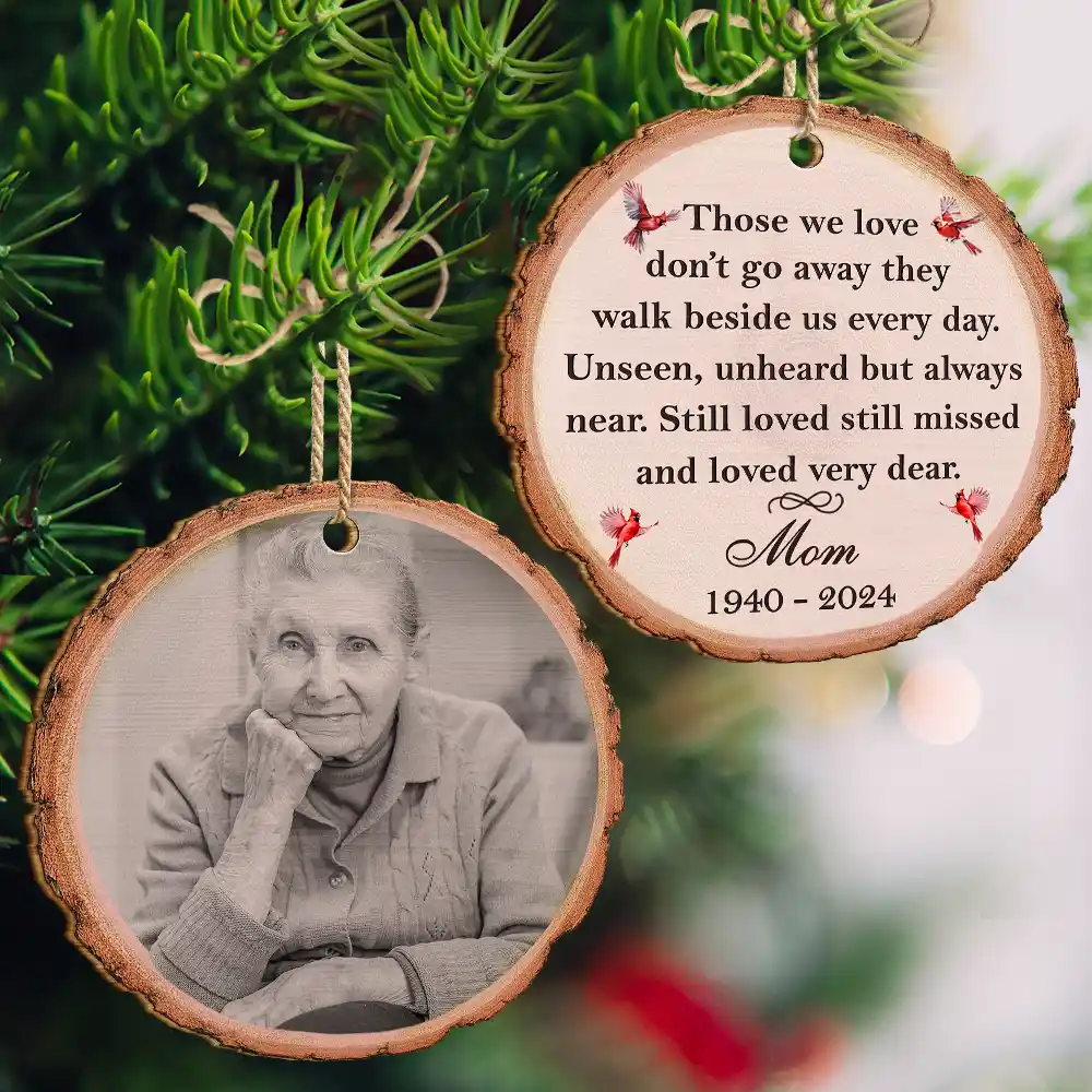Custom Photo Memorial Black And White Those We Love Don't Go Away - Personalized Wooden Ornament Print 2 Sides - Image 3