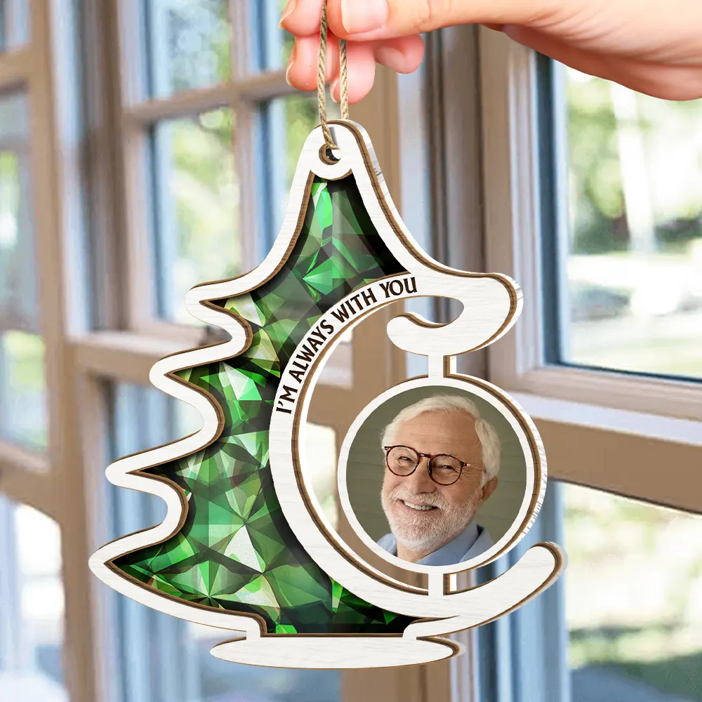 Custom Photo Memorial Christmas Tree Always With You - Personalized Suncatcher Ornament - Image 4