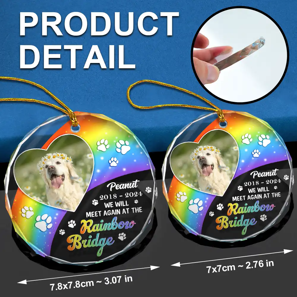 Custom Photo Memorial Dog Cat Pet We Will Meet Again At The Rainbow Bridge - Personalized Circle Glass Ornament - Image 6