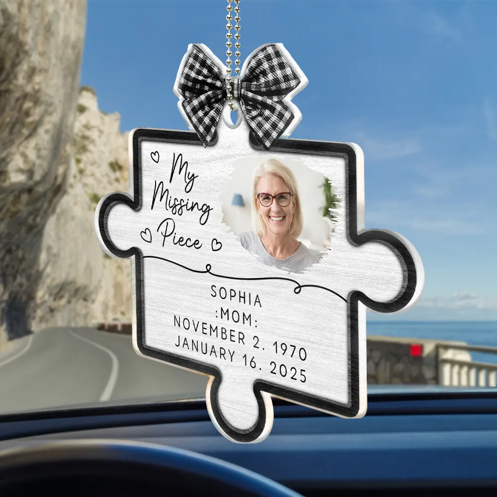 Custom Photo Memorial Our Missing Piece - Personalized Acrylic Car Hanger - Image 2