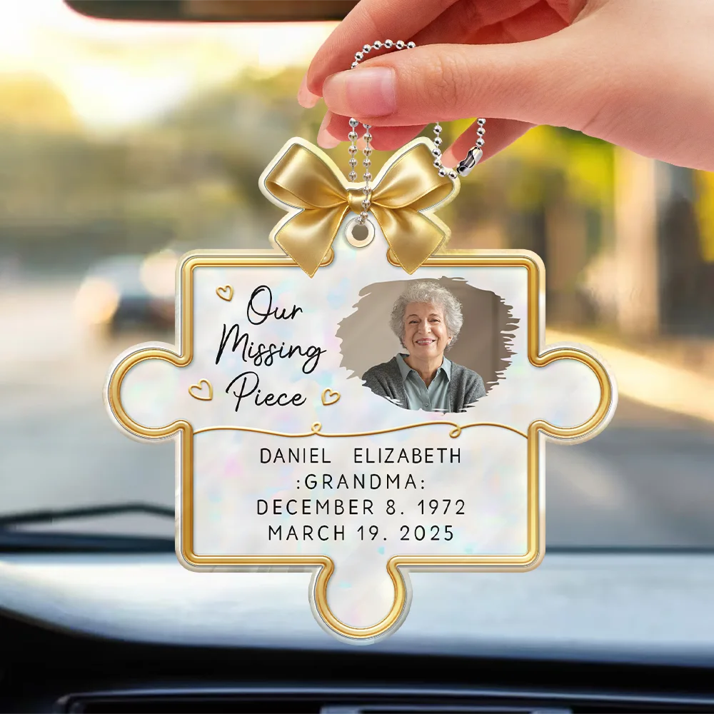 Custom Photo Memorial Our Missing Piece - Personalized Acrylic Car Hanger - Image 3