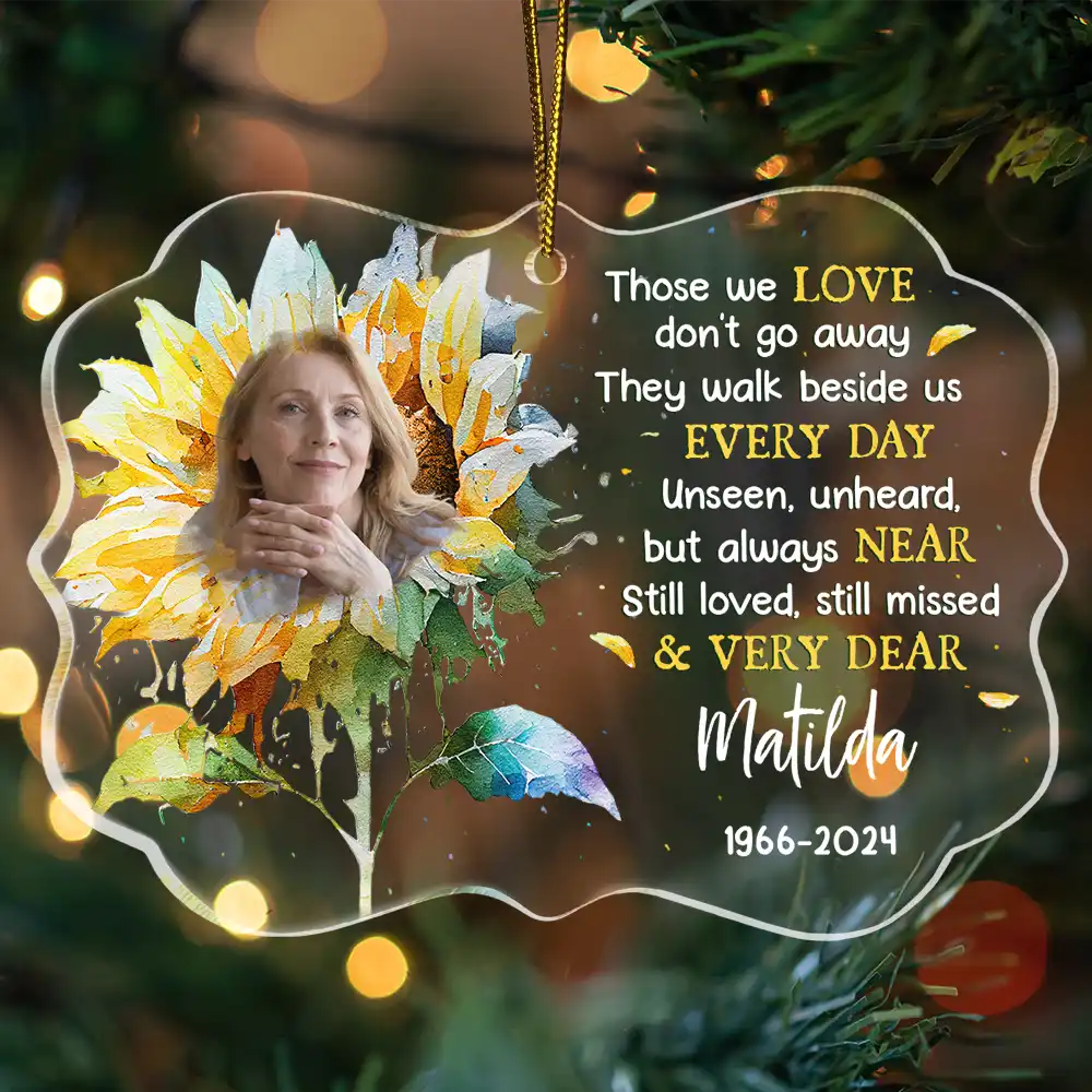 Custom Photo Memorial Sunflower Those We Love Don't Go Away - Personalized Medallion Acrylic Ornament - Image 4