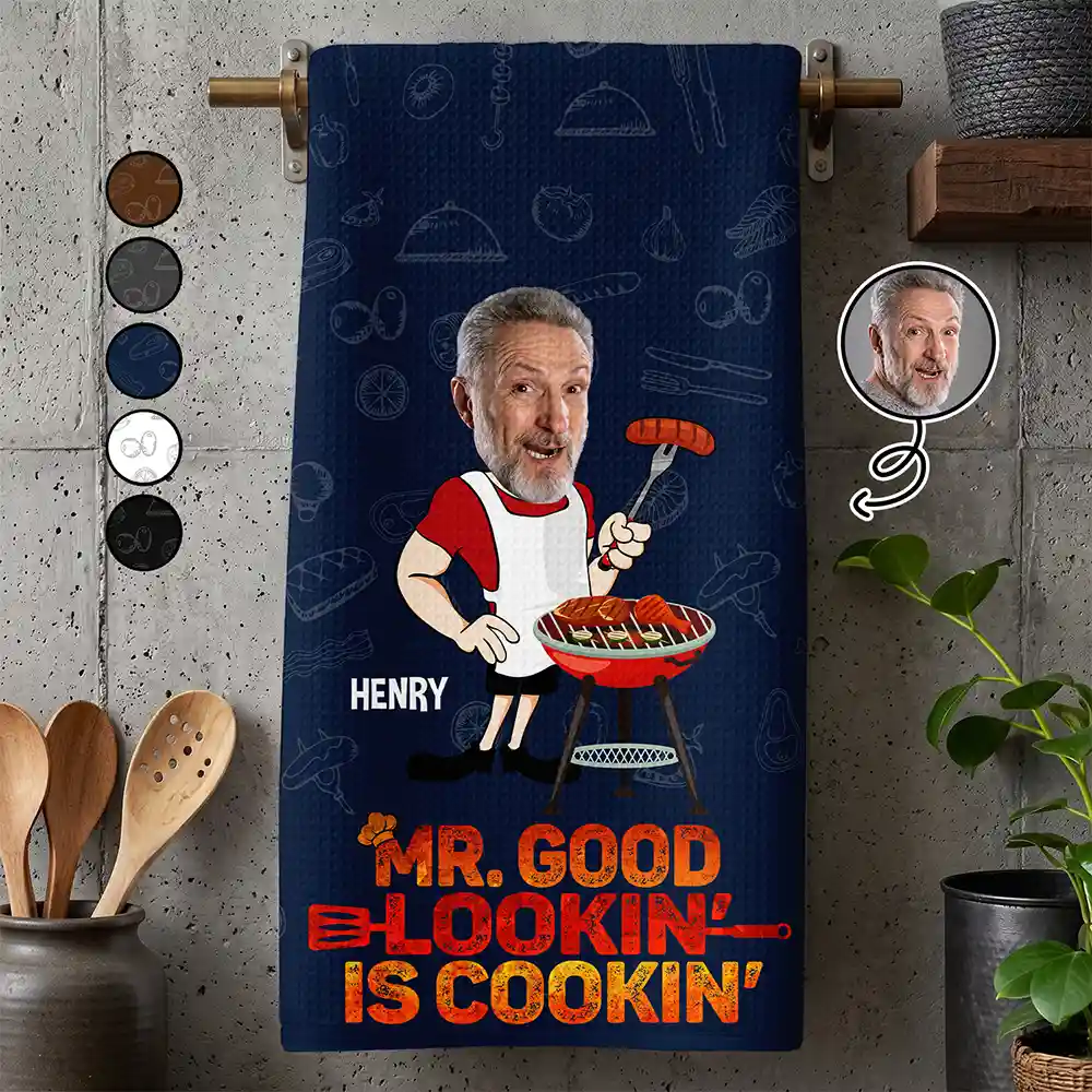 Custom Photo Mr Good Looking Is Cooking - Personalized Kitchen Towel