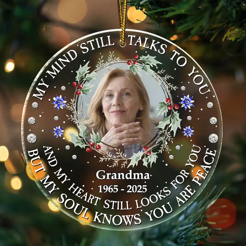 Custom Photo My Mind Still Talks To You - Personalized Circle Acrylic Ornament - Image 3