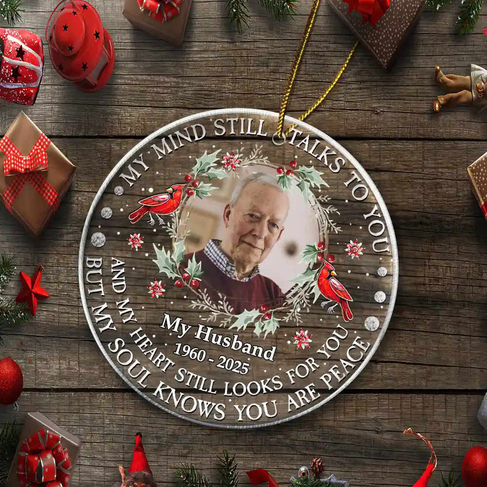 Custom Photo My Mind Still Talks To You - Personalized Circle Acrylic Ornament - Image 5