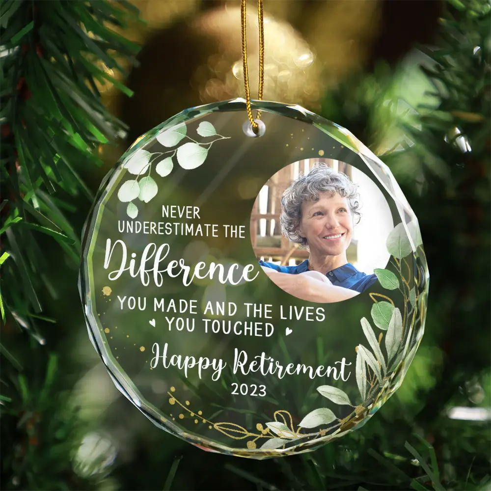 Custom Photo Never Underestimate The Difference You Made Retirement - Personalized Circle Glass Ornament - Image 3