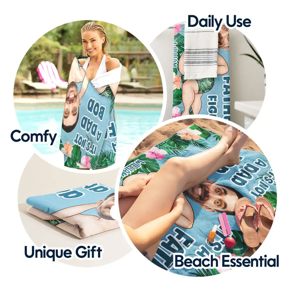 Custom Photo Not A Dad Bod - Personalized Beach Towel - Image 6