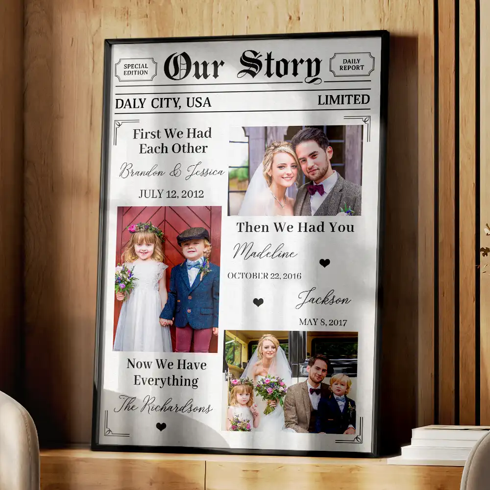 Custom Photo Our Story Family Now We Have Everything - Personalized Poster - Image 3